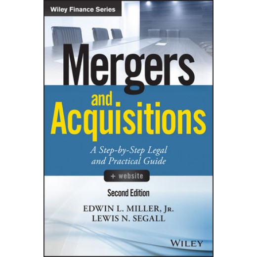 Mergers and Acquisitions: A Step-by-Step Legal and Practical Guide, + Website 2nd